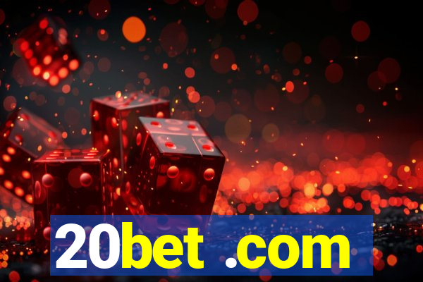 20bet .com